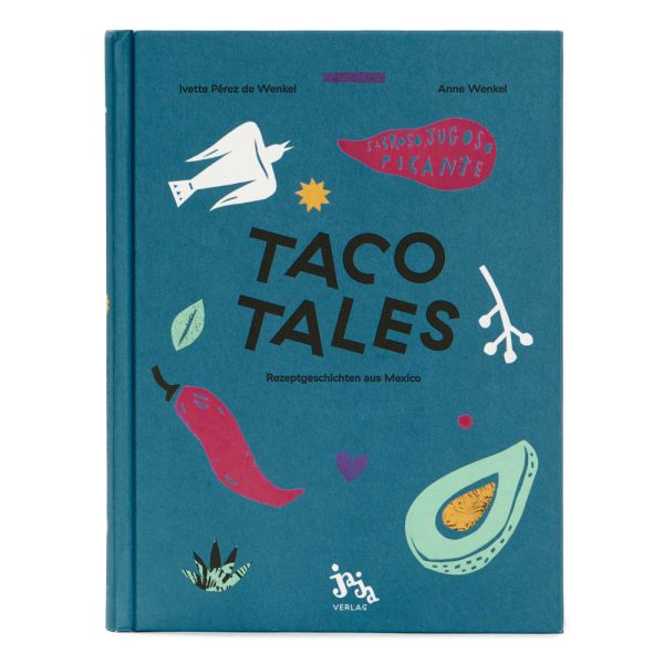 Taco Tales - Rezeptgeschichten aus Mexiko - Kochbuch
